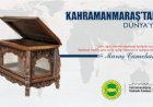 Kahramanmaraş’ın İki Değeri Daha Tescillendi!