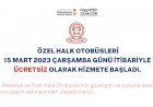 Özel Halk Otobüsleri de Hizmete Başladı