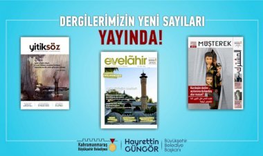 Şehrin Üç Dergisi Yeni Sayılarıyla Yayında!