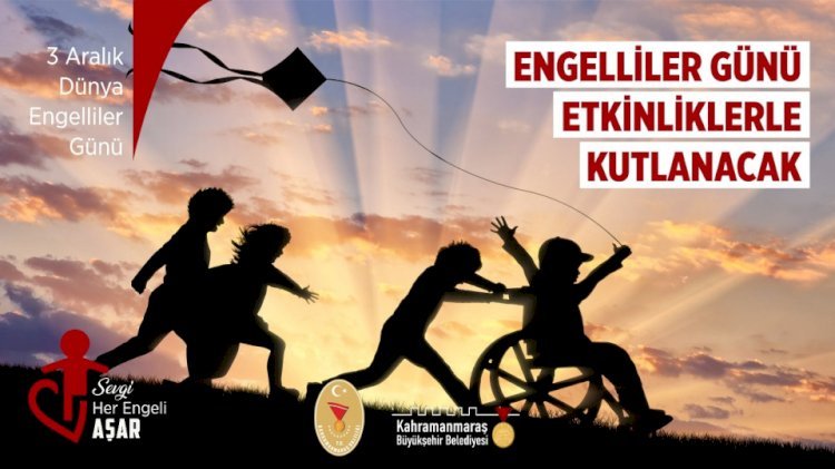 Engelliler Günü Etkinliklerle Kutlanacak